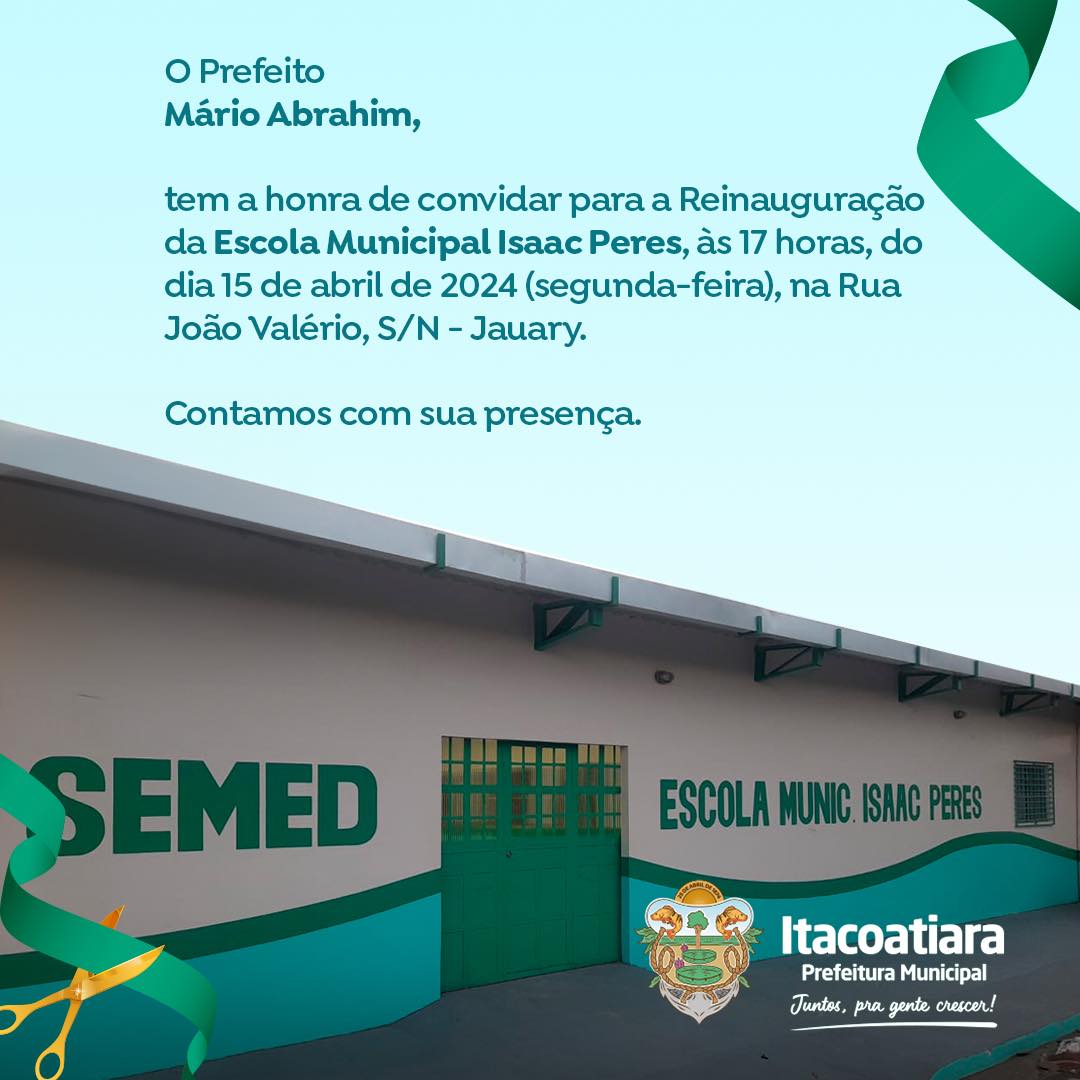 Reinauguração da Escola Municipal Isaac Peres em Itacoatiara